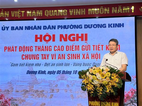 PHƯỜNG DƯƠNG KINH PHÁT ĐỘNG THÁNG CAO ĐIỂM GỬI TIẾT KIỆM “CHUNG TAY VÌ AN SINH XÃ HỘI”