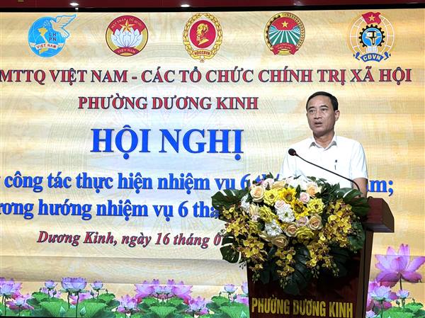 Ủy ban Mặt trận Tổ quốc Việt Nam và các tổ chức chính trị - xã hội phường Dương Kinh sơ kết công tác 6 tháng đầu năm 2026 