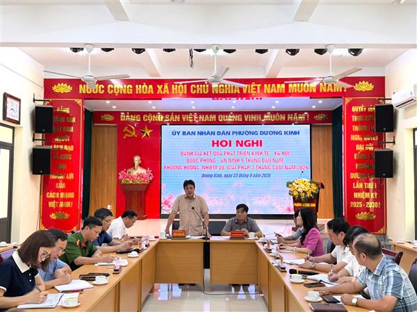 PHƯỜNG DƯƠNG KINH ĐÁNH GIÁ KẾT QUẢ PHÁT TRIỂN KINH TẾ - XÃ HỘI, QUỐC PHÒNG - AN NINH 9 THÁNG NĂM 2026