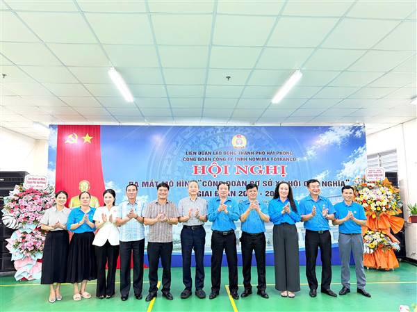 Công đoàn Công ty TNHH Nomura Fotranco ra mắt mô hình “Công đoàn cơ sở xã hội chủ nghĩa”