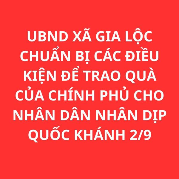 Xã Gia Lộc họp triển khai công tác tặng quà của Chính phủ cho nhân dân nhân dịp Quốc khánh 02/9.
