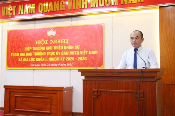 Hội nghị hiệp thương giới thiệu nhân sự tham gia ban thường trực uỷ ban MTTQ Việt Nam xã Gia Lộc lần thứ I, nhiệm kỳ 2025-2030