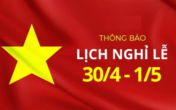 Tổ chức trực và báo cáo tình hình trong dịp nghỉ Lễ 30/4 và 01/5