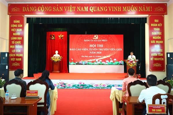 GIA PHÚC KHAI MẠC HỘI THI BÁO CÁO VIÊN, TUYÊN TRUYỀN VIÊN GIỎI NĂM 2026