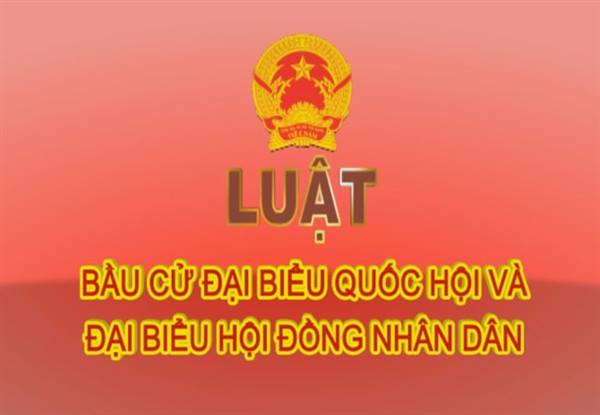 Luật Bầu cử đại biểu Quốc hội và đại biểu Hội đồng nhân dân số 85/2015/QH13 ngày 25/6/2015