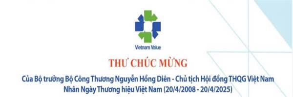 Thư chúc mừng của Bộ trưởng Bộ Công thương Nguyễn Hồng Diên nhân kỷ niệm 17 năm Ngày Thương hiệu Việt Nam (20/4/2008 - 20/4/2025)
