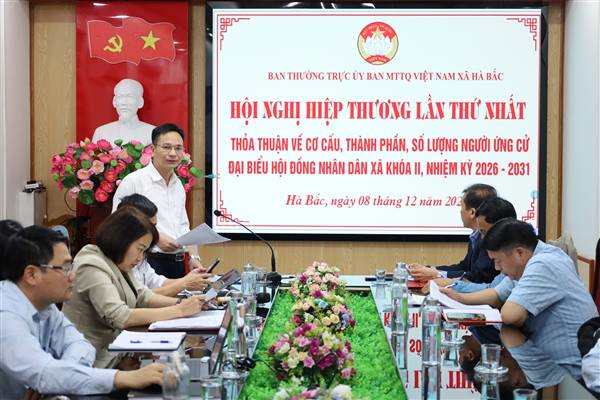 Xã Hà Bắc hiệp thương lần thứ Nhất để thỏa thuận số lượng, cơ cấu, thành phần người được giới thiệu ứng cử đại biểu HĐND xã nhiệm kỳ 2026 – 2031