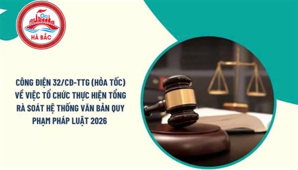 Công điện số 32/CĐ-TTg của Thủ tướng Chính phủ: Về việc tổ chức thực hiện tổng rà soát hệ thống văn bản quy phạm pháp luật