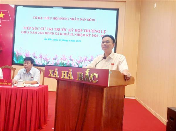 Xã Hà Bắc tổ chức Hội nghị tiếp xúc cử tri với đại biểu HĐND xã thường lệ giữa năm 2026