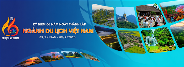 Kỷ niệm 66 năm Ngày thành lập Ngành Du lịch Việt Nam (09/7/1960 – 09/7/2026): Tiếp nối truyền thống – Khát vọng vươn tầm