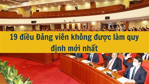 Quy định số 207-QĐ/TW về những điều đảng viên không được làm.