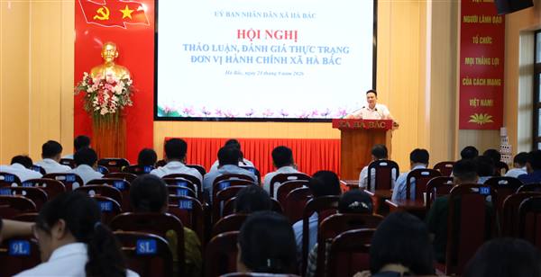 Hội nghị thảo luận, đánh giá thực trạng đơn vị hành chính trên địa bàn xã Hà Bắc