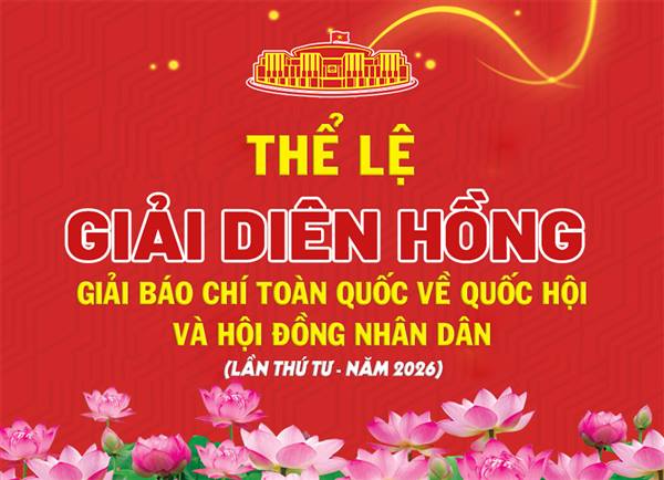 Tích cực hưởng ứng Giải Báo chí toàn quốc về Quốc hội và Hội đồng nhân dân (Giải Diên Hồng) lần thứ 4 - năm 2026