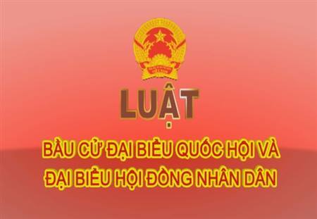 Luật Bầu cử đại biểu Quốc hội và đại biểu Hội đồng nhân dân số 85/2015/QH13 ngày 25/6/2015