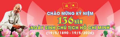 Bài tuyên truyền kỷ niệm 136 năm ngày sinh Chủ tịch Hồ Chí Minh