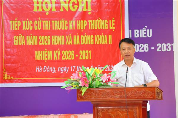 Xã Hà Đông tổ chức tiếp xúc cử tri trước kỳ họp thường lệ giữa năm, HĐND xã 