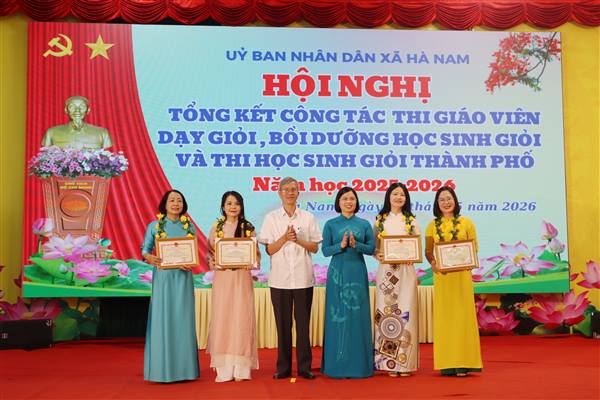 UBND XÃ HÀ NAM TỔNG KẾT CÔNG TÁC THI GIÁO VIÊN DẠY GIỎI, BỒI DƯỠNG HỌC SINH GIỎI VÀ THI HỌC SINH GIỎI THÀNH PHỐ NĂM HỌC 2025 – 2026