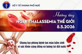 Hưởng ứng Ngày Thalassemia Thế giới (8/5/2026) 