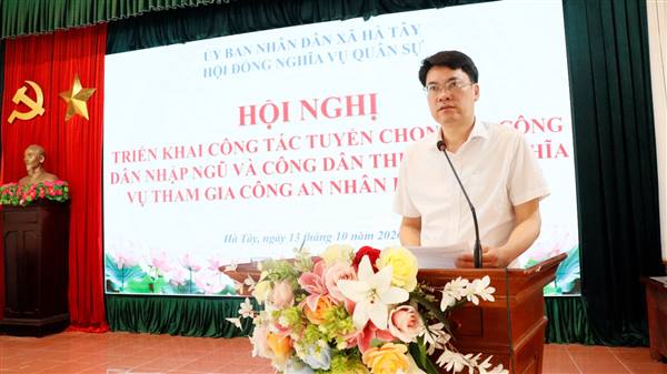 XÃ HÀ TÂY TRIỂN KHAI CÔNG TÁC TUYỂN CHỌN, GỌI CÔNG DÂN NHẬP NGŨ VÀ THỰC HIỆN NGHĨA VỤ THAM GIA CÔNG AN NHÂN DÂN NĂM 2027