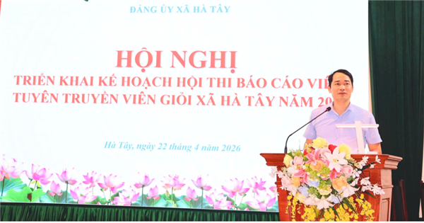 Hội nghị triển khai Kế hoạch Hội thi Báo cáo viên, Tuyên truyền viên giỏi xã Hà Tây năm 2026
