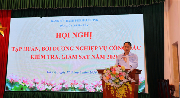 Xã Hà Tây tổ chức hội nghị tập huấn, bồi dưỡng nghiệp vụ công tác kiểm tra, giám sát năm 2026