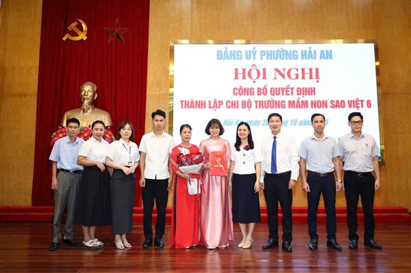 HỘI NGHỊ CÔNG BỐ QUYẾT ĐỊNH THÀNH LẬP CHI BỘ TRƯỜNG MẦM NON SAO VIỆT 6