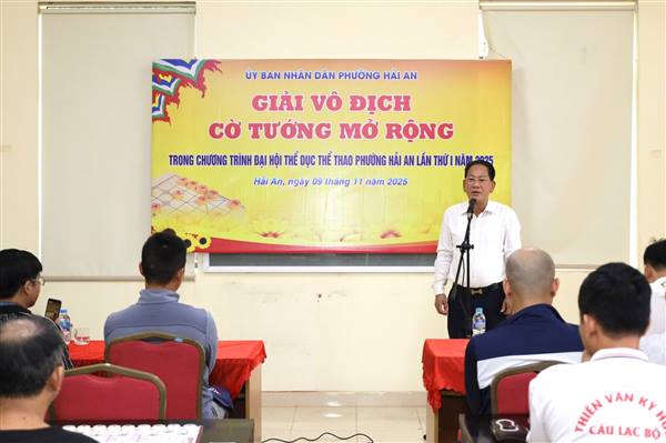 PHƯỜNG HẢI AN TỔ CHỨC GIẢI VÔ ĐỊCH CỜ TƯỚNG MỞ RỘNG NĂM 2025