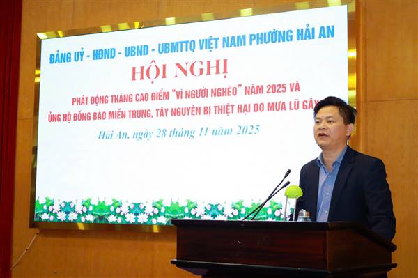 Đảng ủy - HĐND - UBND - UBMTTQVN phường Hải An tổ chức Hội nghị phát động Tháng cao điểm “Vì người nghèo” năm 2025 và ủng hộ đồng bào miền Trung, Tây Nguyên bị thiệt hại do mưa lũ gây ra