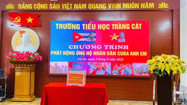 HOẠT ĐỘNG ỦNG HỘ NHÂN DÂN CUBA CỦA TRƯỜNG TIỂU HỌC TRÀNG CÁT - PHƯỜNG HẢI AN