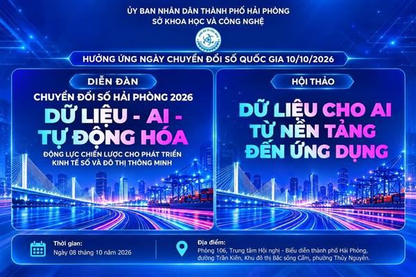 DIỄN ĐÀN CHUYỂN ĐỔI SỐ VÀ HỘI THẢO “DỮ LIỆU CHO AI - TỪ NỀN TẢNG ĐẾN ỨNG DỤNG” THÀNH PHỐ HẢI PHÒNG
