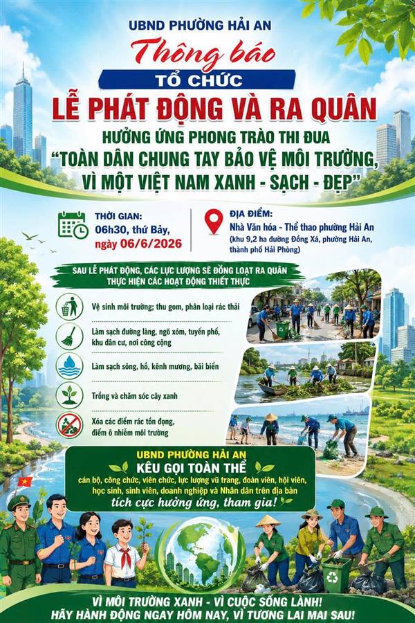 UBND phường Hải An thông báo tổ chức Lễ phát động và ra quân hưởng ứng phong trào thi đua “Toàn dân chung tay bảo vệ môi trường, vì một Việt Nam xanh - sạch - đẹp” trên địa bàn phường.