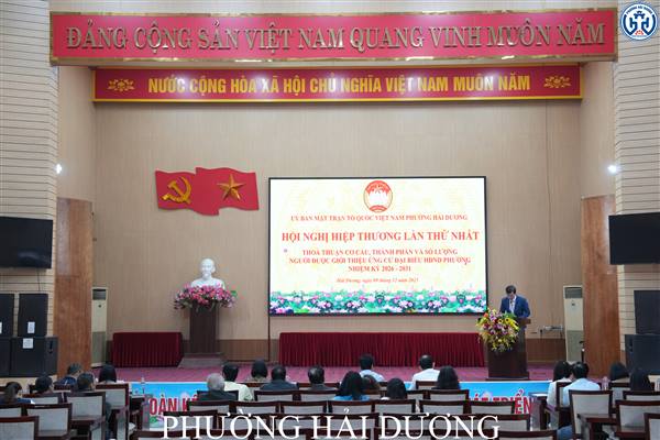 PHƯỜNG HẢI DƯƠNG TỔ CHỨC HỘI NGHỊ HIỆP THƯƠNG LẦN THỨ NHẤT GIỚI THIỆU NGƯỜI ỨNG CỬ ĐẠI BIỂU HĐND NHIỆM KỲ 2026 – 2031