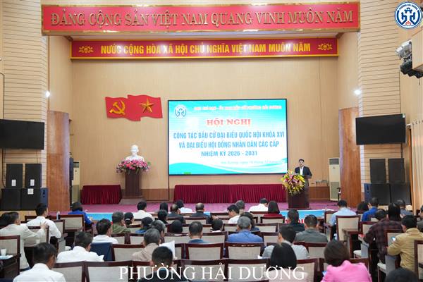 PHƯỜNG HẢI DƯƠNG TỔ CHỨC HỘI NGHỊ CÔNG TÁC BẦU CỬ ĐẠI BIỂU QUỐC HỘI KHÓA XVI VÀ ĐẠI BIỂU HỘI ĐỒNG NHÂN DÂN CÁC CẤP NHIỆM KỲ 2026–2031

