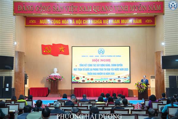 ĐẢNG ỦY PHƯỜNG HẢI DƯƠNG TỔ CHỨC HỘI NGHỊ TỔNG KẾT CÔNG TÁC XÂY DỰNG ĐẢNG, CHÍNH QUYỀN, MTTQ VÀ PHONG TRÀO THI ĐUA YÊU NƯỚC NĂM 2025; TRIỂN KHAI NHIỆM VỤ NĂM 2026