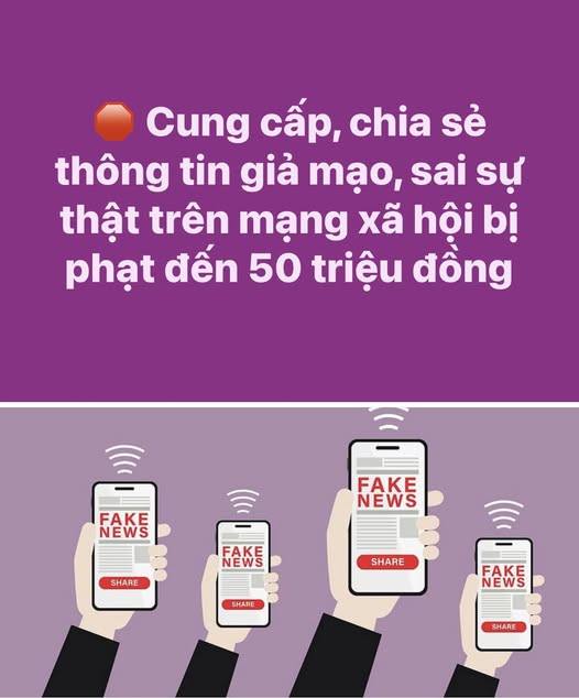 CUNG CẤP, CHIA SẺ THÔNG TIN GIẢ MẠO, SAI SỰ THẬT TRÊN MẠNG XÃ HỘI BỊ PHẠT ĐẾN 50 TRIỆU ĐỒNG 