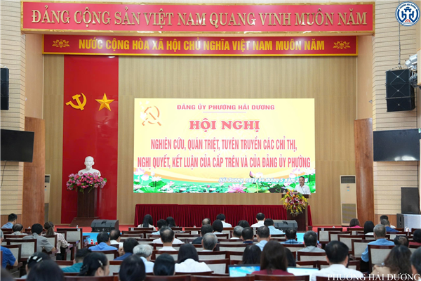 PHƯỜNG HẢI DƯƠNG QUÁN TRIỆT CÁC CHỈ THỊ, NGHỊ QUYẾT, KẾT LUẬN VÀ VĂN BẢN CỦA CẤP TRÊN VÀ CỦA ĐẢNG ỦY PHƯỜNG