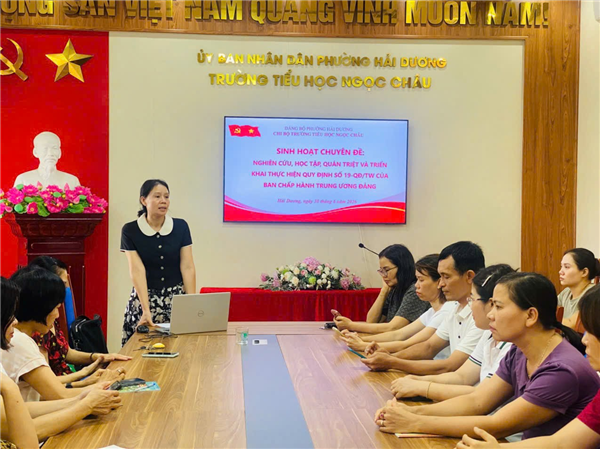 CHI BỘ TRƯỜNG TIỂU HỌC NGỌC CHÂU SINH HOẠT CHUYÊN ĐỀ QUÁN TRIỆT QUY ĐỊNH SỐ 19-QĐ/TW