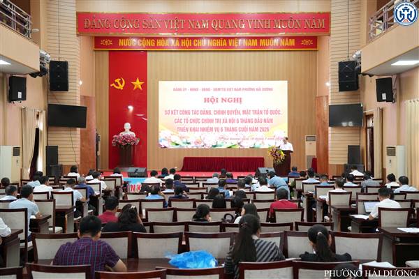 PHƯỜNG HẢI DƯƠNG SƠ KẾT CÔNG TÁC 6 THÁNG ĐẦU NĂM, TRIỂN KHAI NHIỆM VỤ 6 THÁNG CUỐI NĂM 2026