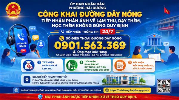 THÔNG BÁO Về việc công khai số điện thoại đường dây nóng tiếp nhận thông tin phản ánh, kiến nghị, khiếu nại, tố cáo của tổ chức, cá nhân liên quan đến hoạt động lạm thu, dạy thêm, học thêm không đúng quy định trên địa bàn phường Hải Dương