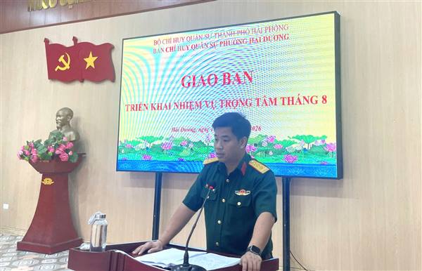 BAN CHỈ HUY QUÂN SỰ PHƯỜNG HẢI DƯƠNG GIAO BAN TRIỂN KHAI NHIỆM VỤ TRỌNG TÂM THÁNG 8
