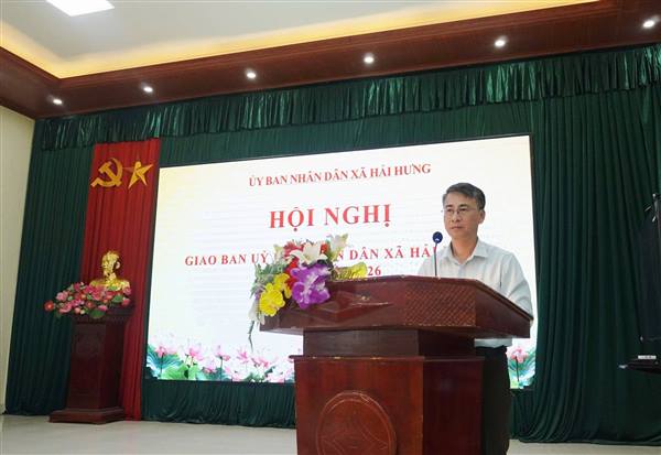 HỘI NGHỊ GIAO BAN UBND XÃ HẢI HƯNG QUÝ I NĂM 2026