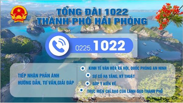 TỔNG ĐÀI 1022 CỦA THÀNH PHỐ HẢI PHÒNG - KÊNH HỖ TRỢ, GIAO TIẾP GIỮA CHÍNH QUYỀN VỚI NGƯỜI DÂN, CÁC TỔ CHỨC, DOANH NGHIỆP