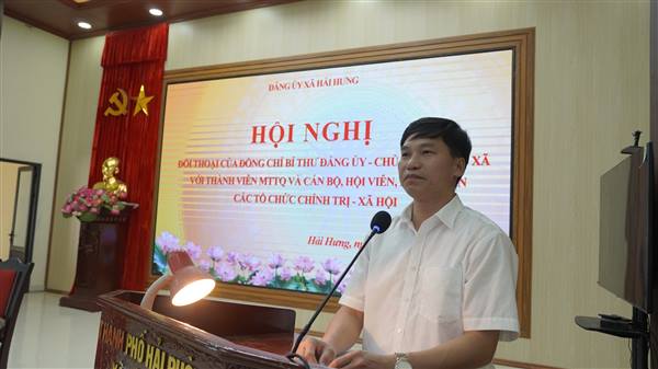 HỘI NGHỊ ĐỐI THOẠI CỦA ĐỒNG CHÍ BÍ THƯ ĐẢNG ỦY - CHỦ TỊCH HĐND XÃ HẢI HƯNG VỚI THÀNH VIÊN MTTQ VÀ CÁN BỘ, HỘI VIÊN, ĐOÀN VIÊN CÁC TỔ CHỨC CHÍNH TRỊ - XÃ HỘI NĂM 2026