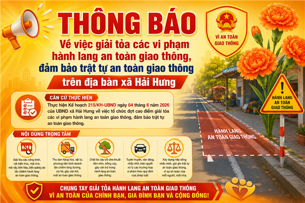 THÔNG BÁO Về việc giải tỏa các vi phạm hành lang an toàn giao thông, đảm bảo trật tự an toàn giao thông trên địa bàn xã Hải Hưng