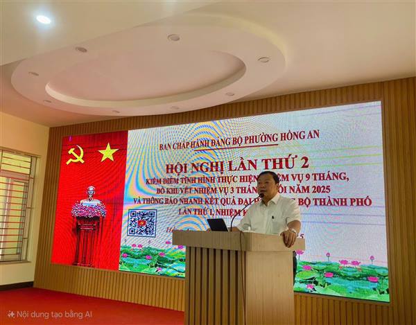 HỘI NGHỊ BAN CHẤP HÀNH ĐẢNG BỘ PHƯỜNG HỒNG AN LẦN THỨ 2: PHÁT HUY KẾT QUẢ 9 THÁNG, BỨT PHÁ CHẶNG CUỐI NĂM 2025