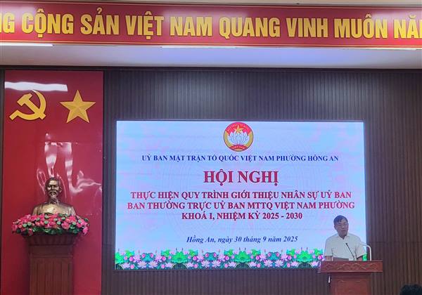 Ủy ban MTTQ Việt Nam phường Hồng An tổ chức Hội nghị thực hiện quy trình giới thiệu nhân sự Ủy ban và Ban Thường trực khóa I, nhiệm kỳ 2025 – 2030