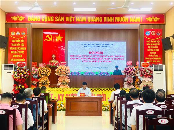Hội đồng nghĩa vụ quân sự phường Hồng An họp triển khai Kế hoạch tuyển chọn và gọi công dân nhập ngũ, công dân thực hiện nghĩa vụ CAND năm 2026.