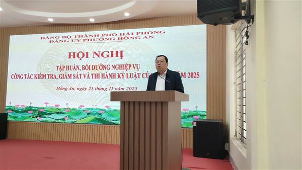 Đảng ủy phường Hồng An tổ chức Hội nghị tập huấn nghiệp vụ công tác kiểm tra, giám sát và thi hành kỷ luật Đảng năm 2025