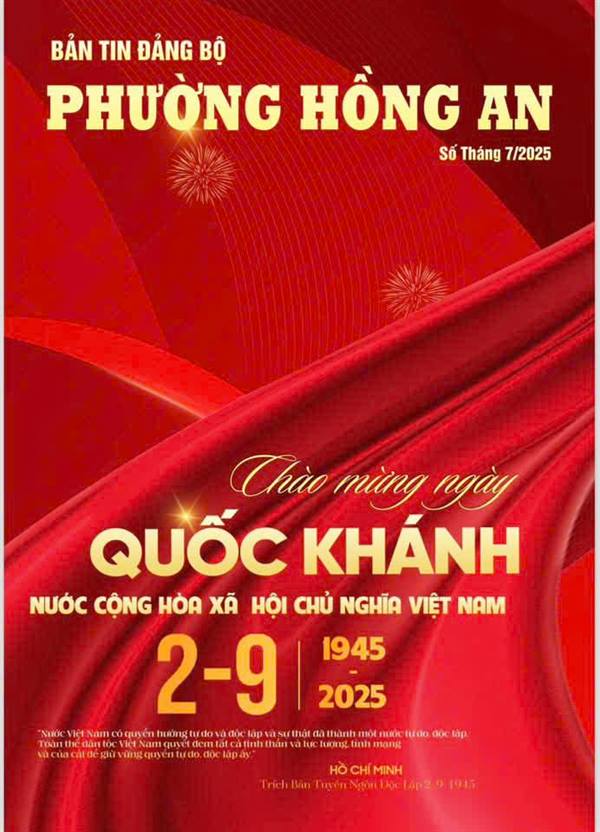 UBND phường Hồng An xin gửi đến độc giả, bạn đọc Ấn phẩm thông tin tuyên truyền của Đảng bộ phường Hồng An số tháng 7 năm 205