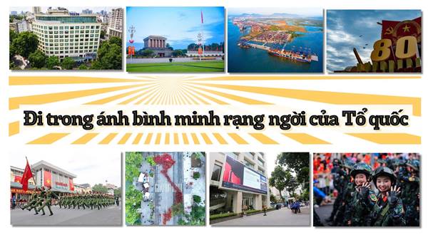 ĐI TRONG ÁNH BÌNH MINH RẠNG NGỜI CỦA TỔ QUỐC